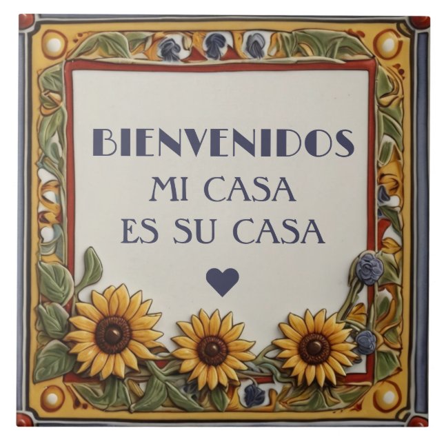 Bienvenidos Mi Casa Es Su Casa Sunflower Sign Ceramic Tile (Front)