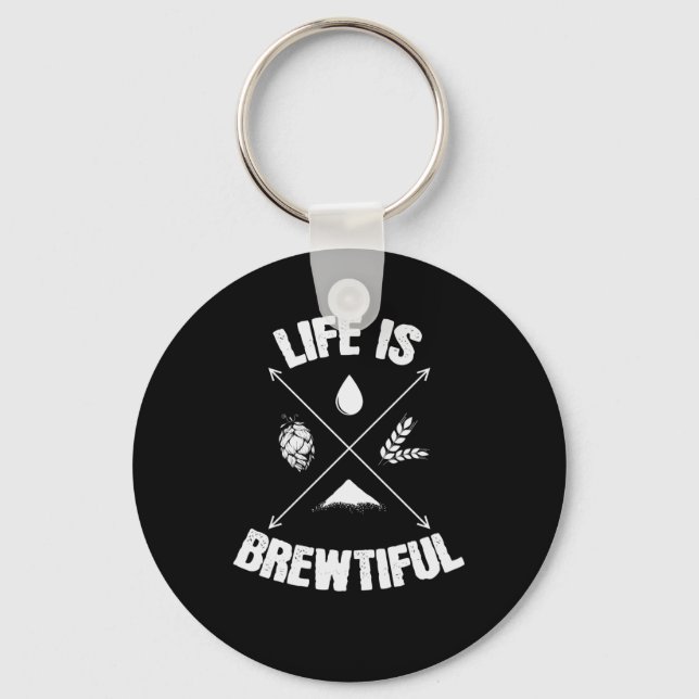 Bier brauen life is Beautiful Keychain (Front)