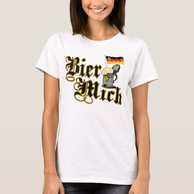 Bier Mich W T-Shirt (Front)