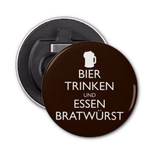BIER TRINKEN UND ESSEN BRATWURST Okroberfest Bottle Opener