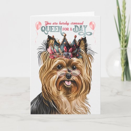 Biewer Terrier Dog Queen for Day Funny Birthday Card