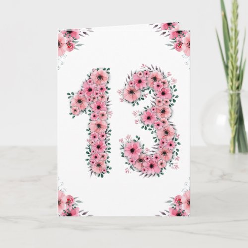Big 13th Birthday Girl Pink Flowers Green Foliage Card