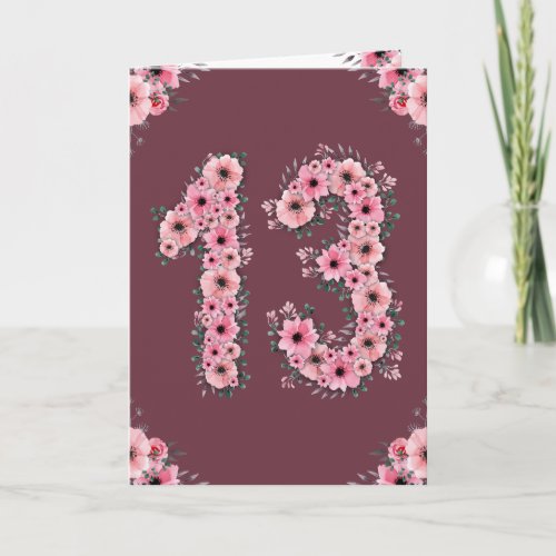 Big 13th Birthday Pink Flowers Green Foliage Girl Card