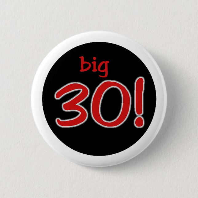 Big 30 button (Front)