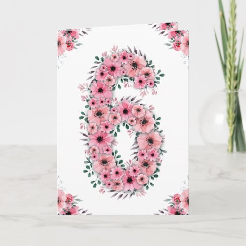 Big 6th Birthday Girl Pink Flowers Green Foliage Card