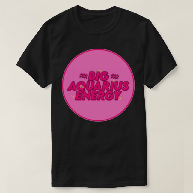 Big Aquarius Energy by gabyiscool T-Shirt (Design Front)