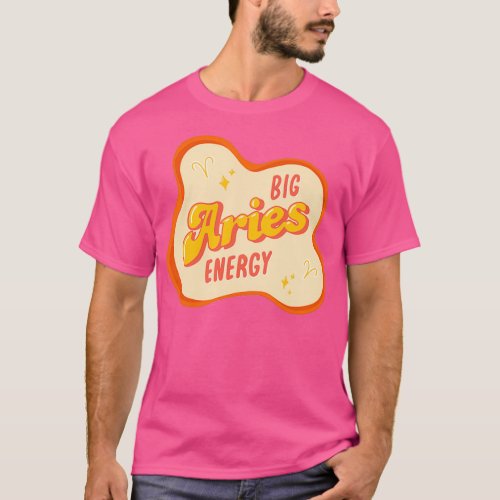 Big Aries Energy T_Shirt