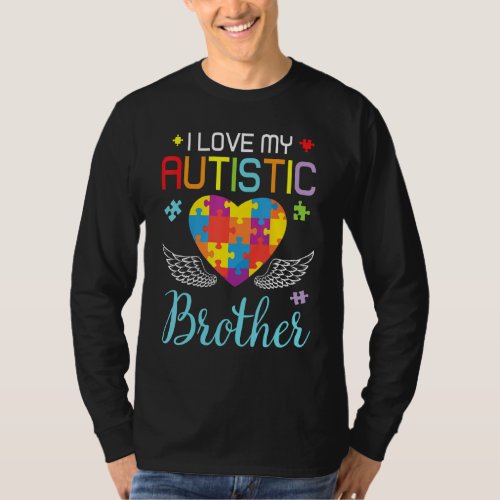 Big Autism Puzzle Heart I Love My Autistic Brother T_Shirt