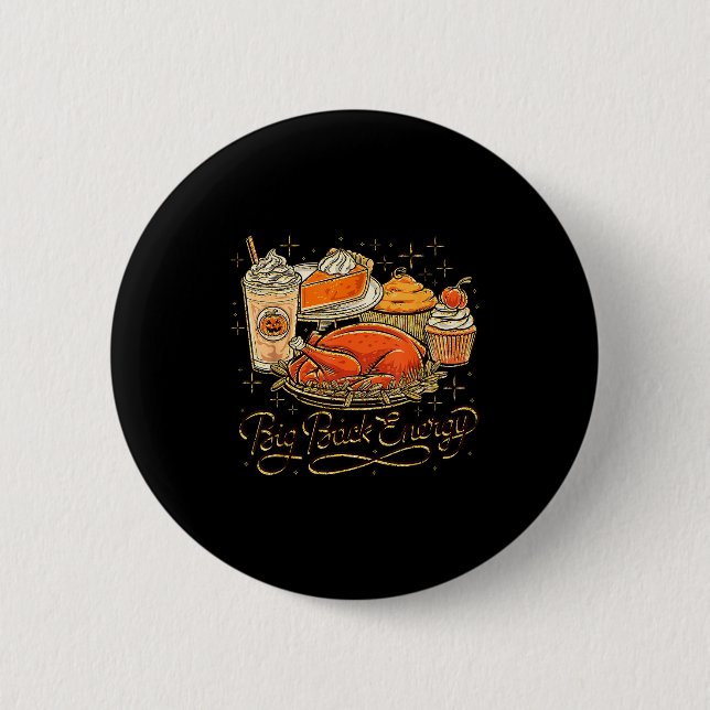 Big Back Energy Retro Leg Day Turkey Funny Thanksg Button (Front)