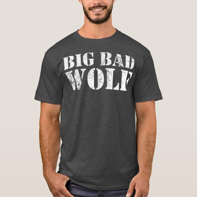 Big Bad and Wolf Funny Wolves Werewolf Cool Dog T-Shirt (Front)