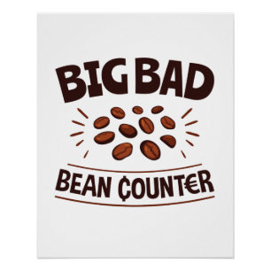 Big Bad Bean Counter Funny Accountant CPA Poster