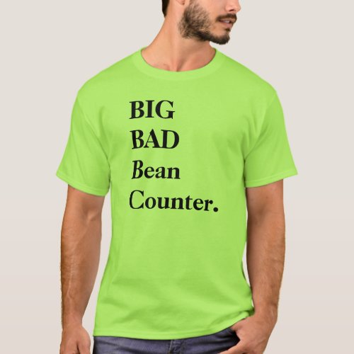 Big Bad Beancounter _ Funny Accountant Name T_Shirt