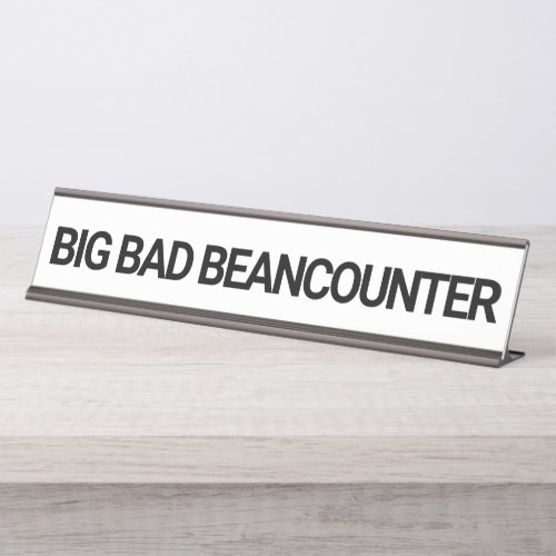 Big Bad Beancounter Funny CPA Accountant  Desk Name Plate