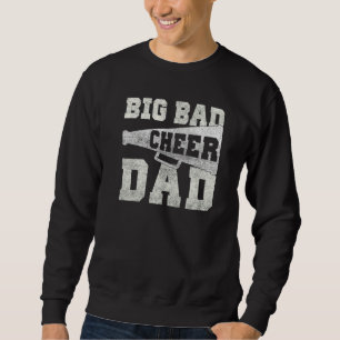 Big Bad Cheer Dad Parent Father Sweatshirt