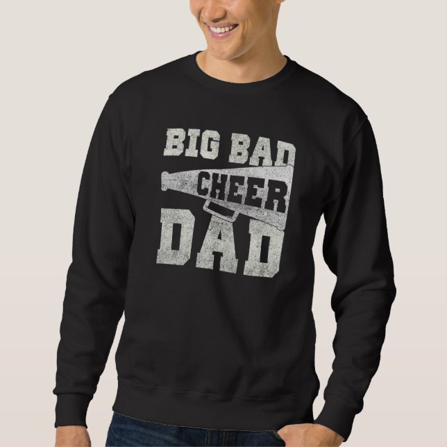 Big Bad Cheer Dad Parent Father Sweatshirt (Front)