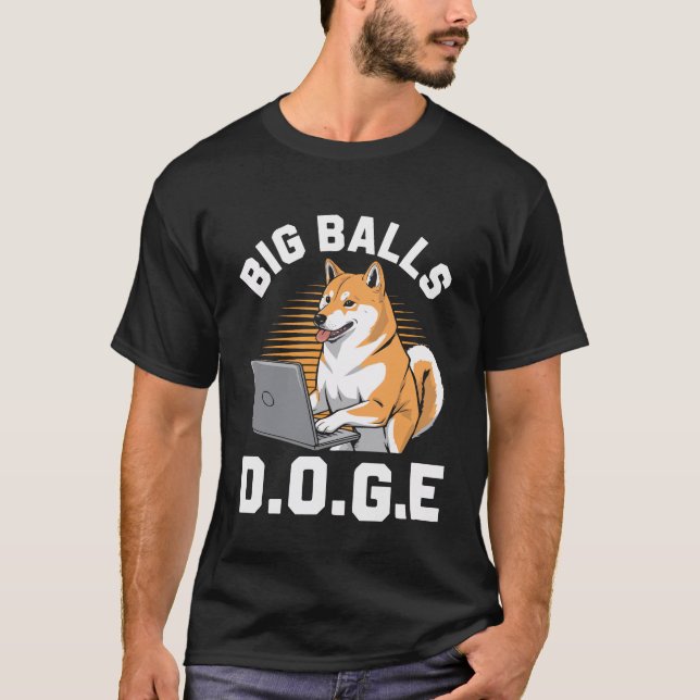 Big Balls D.O.G.E DOGE Funny Meme T-Shirt (Front)