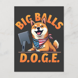 Big Balls Doge Department of Government Efficiency Announcement Postcard