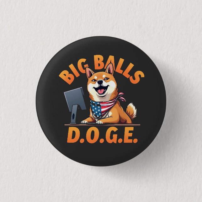 Big Balls Doge Department of Government Efficiency Button (Front)