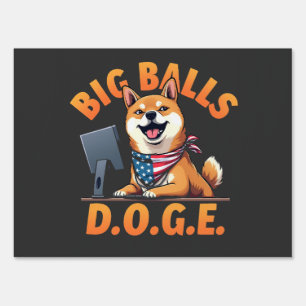 Big Balls Doge Department of Government Efficiency Sign