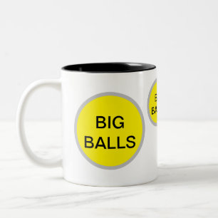 BIG BALLS Mug – Funny Inside Joke Gift
