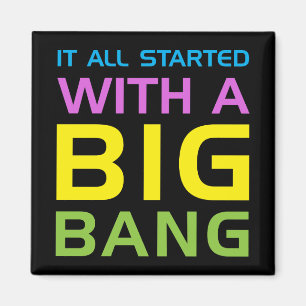 Big Bang Magnet