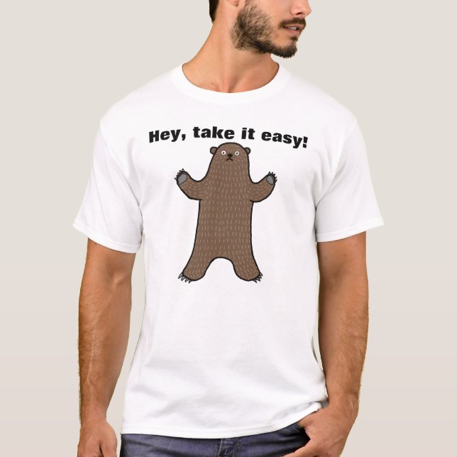Big Bear Hey Take It Easy Funny Graphic T-Shirt (Front)
