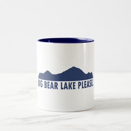 Big Bear Lake California Please Two_Tone Coffee Mug