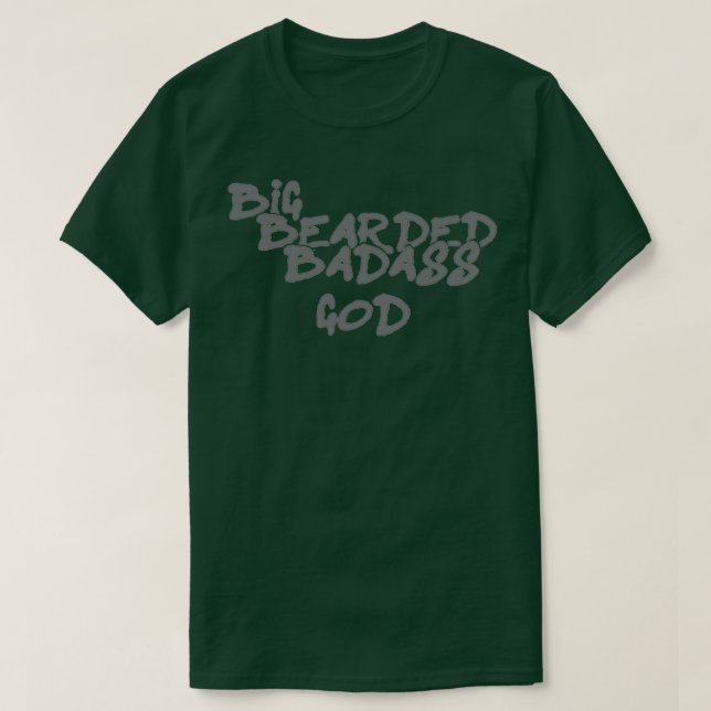 Big Bearded Badass God Classic TShirt (Design Front)