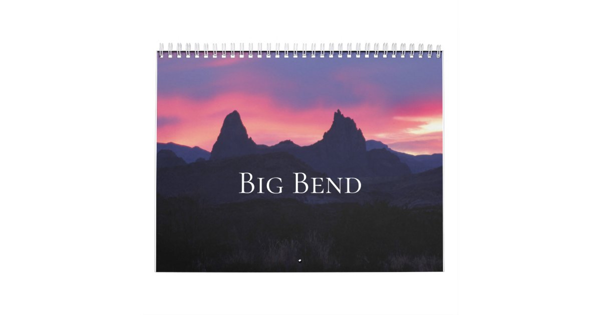 Big Bend Calendar Zazzle