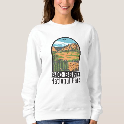 Big Bend National Park Chihuahuan Desert Vintage  Sweatshirt
