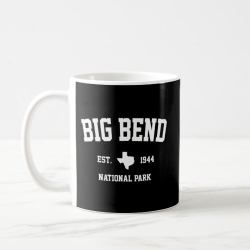 Big Bend National Park Hiking Texas Est 1944 Coffee Mug