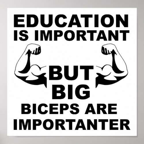 Big Biceps Importanter Funny Poster