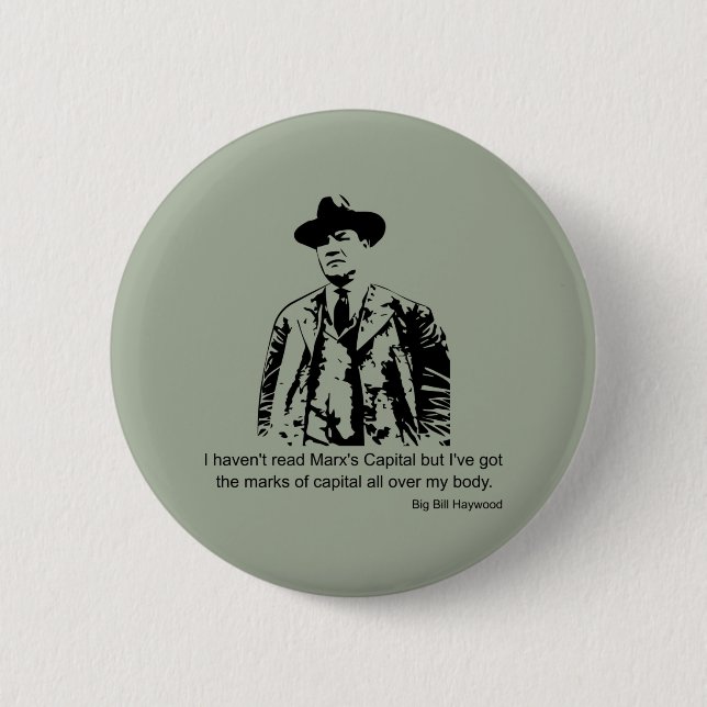 Big Bill Haywood Quote Button (Front)