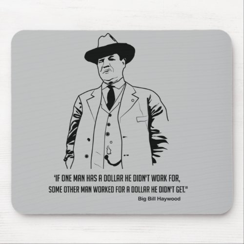 Big Bill Haywood Quote Mouse Pad