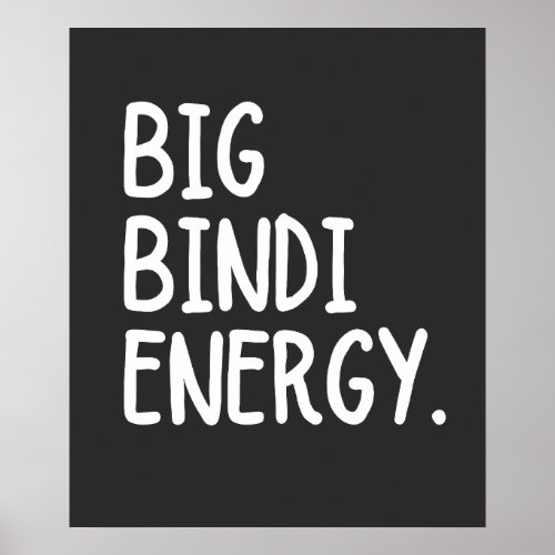  Big Bindi Energy T_Shirt Poster