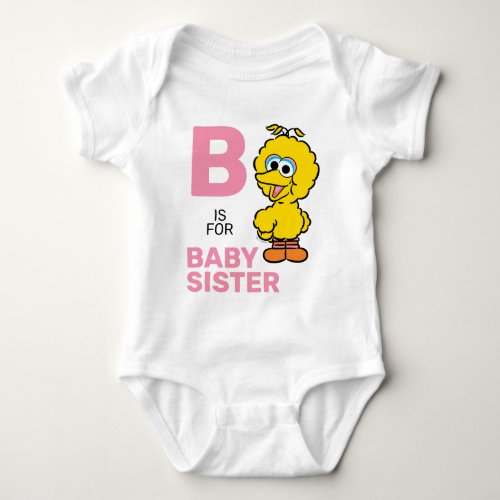 Big Bird  B is for Baby Sister Baby Bodysuit
