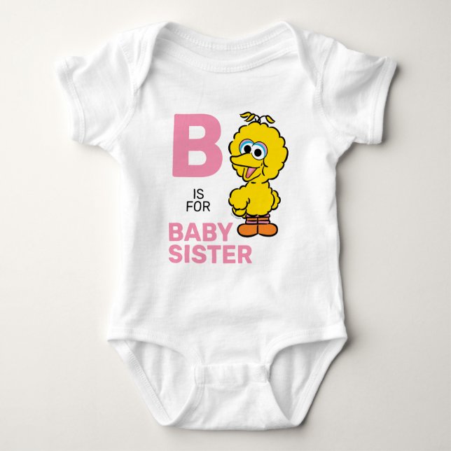 Big Bird | B is for Baby Sister Baby Bodysuit (Front)