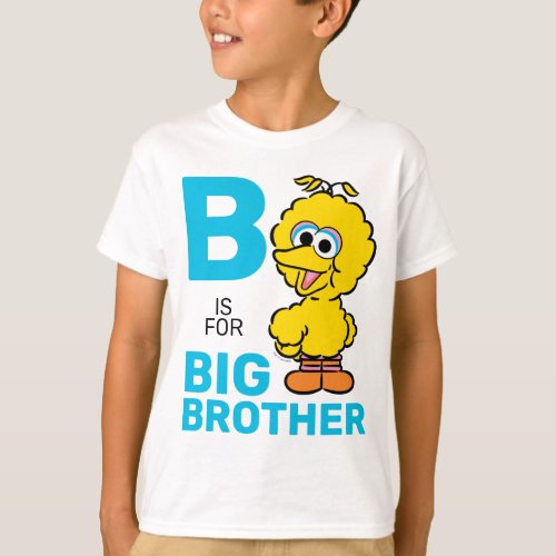 Big Bird  B is for Big Brother T_Shirt