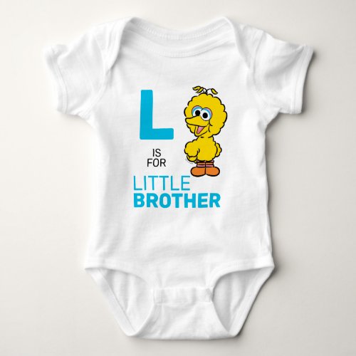 Big Bird  L is for Little Brother Baby Bodysuit