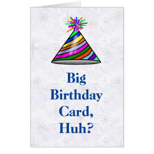 Big Birthday Card, Huh? Birthday Card