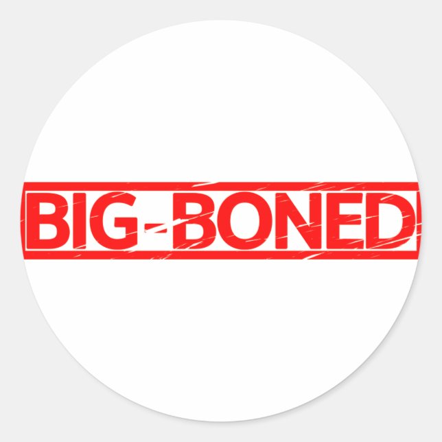Big Boned Stamp Classic Round Sticker (Front)