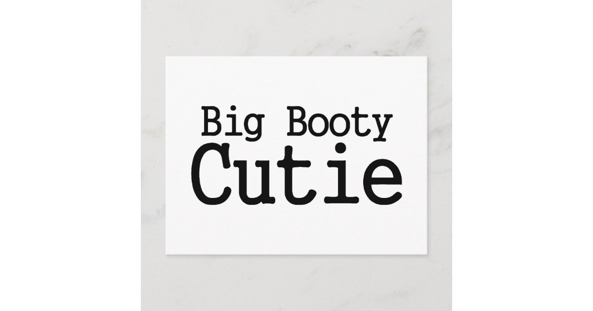 Big Booty Cutie 2 Postcard Zazzle