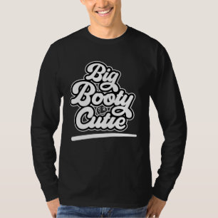 Big Booty Cutie  Women s T-Shirt