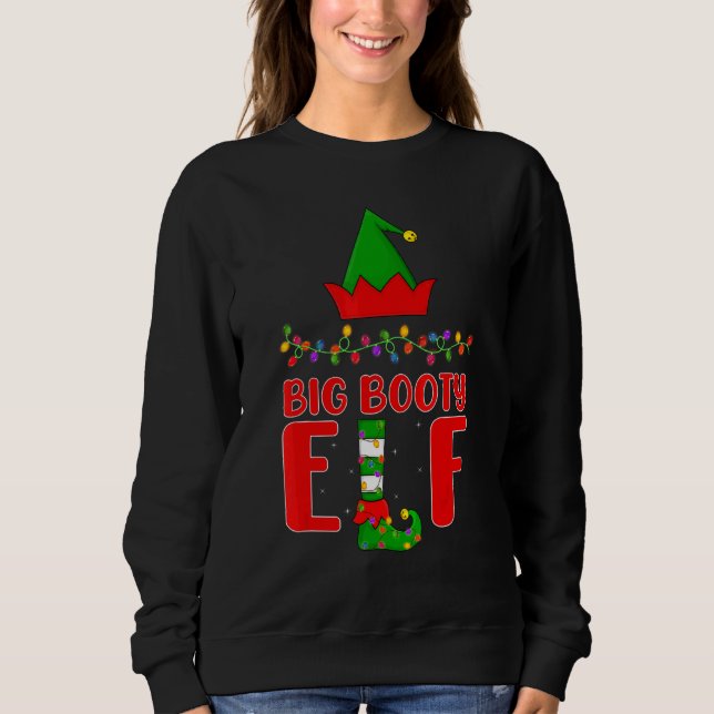 Big Booty Elf Matching Family Lighting Christmas Sweatshirt (Front)