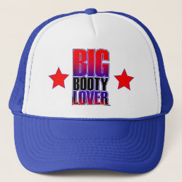 Big Booty Lover Funny Trucker Hat
