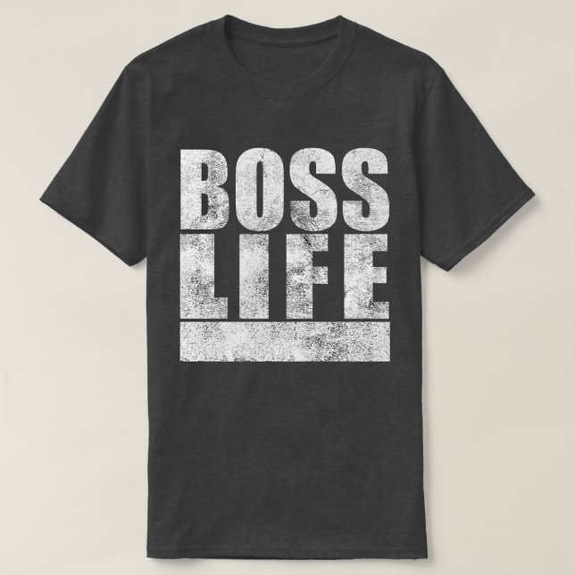 Big Boss Life T-Shirt (Design Front)