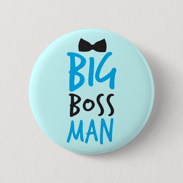 Big boss man nice Bossy design with a bow tie Button (Front)