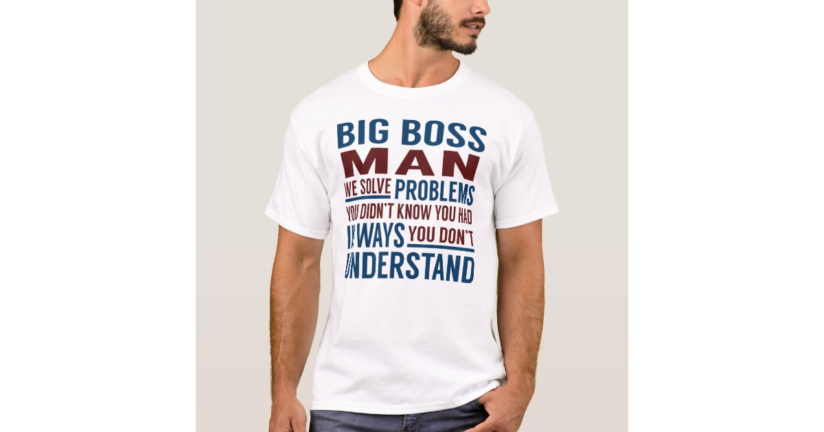 big boss man t shirt