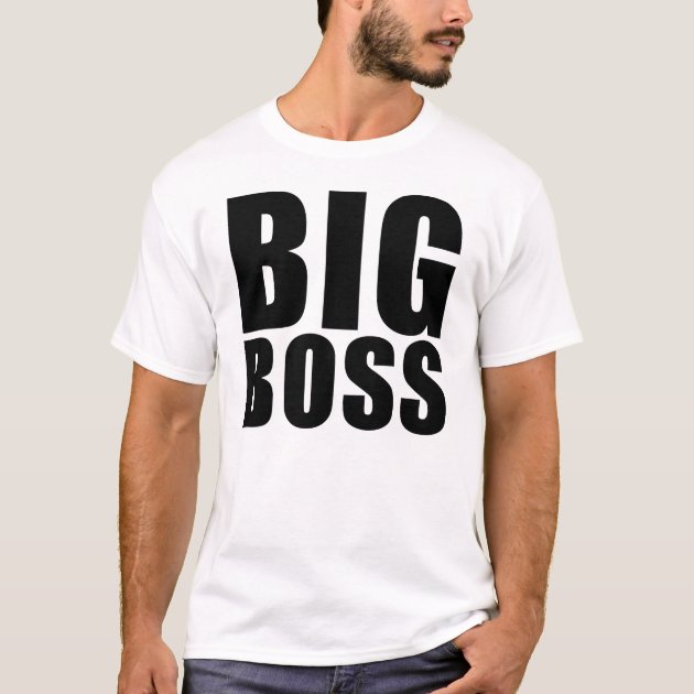 BIG BOSS T Shirt Zazzle