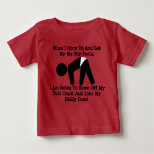 Big Boy Butt Crack Pants Baby Outfit Baby T-Shirt